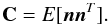 \begin{eqnarray} \label{eq:C} \Cb = {E}[\nb \nb^T]. \end{eqnarray}