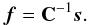 \begin{eqnarray} \label{eq:mf} \fb = \Cb^{-1} \ssb. \end{eqnarray}