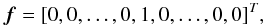 \begin{eqnarray} \label{eq:MFs} \fb = [0, 0, \ldots, 0, 1, 0, \ldots, 0, 0]^T, \end{eqnarray}