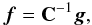 \begin{eqnarray} \label{eq:mf2} \fb = \Cb^{-1} \gb, \end{eqnarray}