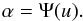\begin{eqnarray} \alpha = \Psi(u). \end{eqnarray}