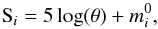 \begin{equation} \mathrm{S}_i = 5\log(\theta)+m_i^0 , \end{equation}