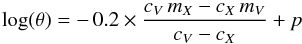 \begin{equation} \log(\theta)=-\,0.2\times\frac{c_V\,m_X-c_X\,m_V}{c_V-c_X}+p \label{logtheta} \end{equation}