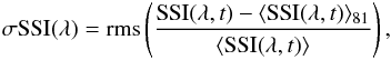 \begin{eqnarray} \sigma {\rm SSI} (\lambda) = {\rm rms} \left ( \frac { {\rm SSI}(\lambda, t) - \langle{\rm SSI}(\lambda, t)\rangle_{81}}{\langle{\rm SSI}(\lambda, t)\rangle} \right ), \label{eq:rot} \end{eqnarray}