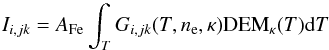 \begin{equation} I_{i,jk}= A_\mathrm{Fe} \int_T G_{i,jk}(T,n_\mathrm{e},\kappa) \mathrm{DEM}_\kappa(T) {\rm d}T\, \label{Eq:Intensity_DEM} \end{equation}