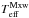 \hbox{$T_\mathrm{eff}^{\mathrm{Mxw}}$}