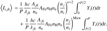 \appendix \setcounter{section}{1} \begin{eqnarray} \nonumber \left<I_{i,jk}\right>& \,=\,& \frac{1}{P} \frac{hc}{\lambda_{jk}} \frac{A_{jk}}{n_\mathrm{e}} A_\mathrm{Fe} n_\mathrm{H} n_\mathrm{e} \left(\frac{n_j}{n_i}\right)^{\kappa=2} \int_0^{P/2} Y_i(t) {\rm d}t \\ && + \frac{1}{P} \frac{hc}{\lambda_{jk}} \frac{A_{jk}}{n_\mathrm{e}} A_\mathrm{Fe} n_\mathrm{H} n_\mathrm{e} \left(\frac{n_j}{n_i}\right)^{\mathrm{Mxw}} \int_{P/2}^P Y_i(t) {\rm d}t. \label{Eq:avg_int_2} \end{eqnarray}