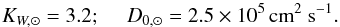 \begin{eqnarray*} K_{W,\odot} = 3.2; \ \ \ \ \ D_{\rm 0,\odot} = 2.5 \times 10^5\, {\rm cm}^2~{\rm s}^{-1}. \end{eqnarray*}