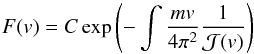 \begin{equation} F(v)=C\exp\left(-\int\frac{mv}{4\pi^2}\frac{1}{{\cal J}(v)}\right) \label{gen_F} \end{equation}