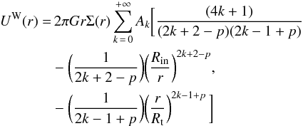 \begin{eqnarray} \label{eq:wardU} U^{\rm W}(r)& = & \, 2\pi G r \Sigma(r)\sum_{k\,=\,0}^{+\infty}A_{k} \biggl[\frac{(4k+1)}{(2k+2-p)(2k-1+p)} \notag \\ &&-\biggl(\frac{1}{2k+2-p}\biggr)\biggl(\frac{R_{\rm in}}{r}\biggr)^{2k+2-p},\\ & -\biggl(\frac{1}{2k-1+p}\biggr)\biggl(\frac{r}{R_{\rm t}}\biggr)^{2k-1+p}\,\biggr] \notag \end{eqnarray}