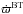 \hbox{$\dot{\varpi}^{\rm BT}$}