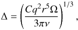 \begin{equation} \label{eq:ggap} \Delta = \left( \frac { C q^2 r^5 \Omega} {3 \pi \nu} \right )^{1/3} , \end{equation}