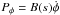 \hbox{$P_\phi={B}(s)\dot\phi$}