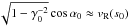 \hbox{$\sqrt{1-\gamma_0^{-2}}\cos\alpha_0\approx v_{\rm R}(s_0)$}