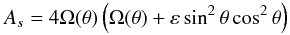 \begin{equation} A_s = 4 \Omega(\theta) \left(\Omega(\theta) + \varepsilon \sin^2 \theta \cos^2 \theta\right) \end{equation}
