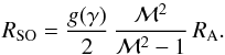 \begin{equation} \label{eq:Rso-Mach-gen} R_\mathrm{SO} = \frac{g(\gamma)}{2} \, \frac{\mathcal{M}^2}{\mathcal{M}^2 - 1} \, R_\mathrm{A} . \end{equation}