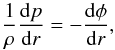 \appendix \setcounter{section}{1} \begin{equation} \label{eq:hydrostat} \frac{1}{\rho} \frac{{\rm d}p}{{\rm d}r} = - \frac{{\rm d}\phi}{{\rm d}r} , \end{equation}