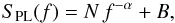 \begin{equation} S_{\rm PL}(f) = N\,f^{-\alpha} + B, \label{eq:mod_pl} \end{equation}