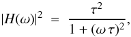 \appendix \setcounter{section}{1} \begin{equation} |H(\omega)|^2\ =\ \frac{\tau^2}{1 + (\omega\,\tau)^2}, \label{eq:Pprocess} \end{equation}