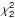 \hbox{$\chi^{\sf 2}_{\sf 2}$}