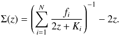 \begin{equation} \Sigma(z)= \left( \sum^{N}_{i=1} \frac{f_i}{2z+K_i} \right)^{-1}-2z. \label{GenMix} \end{equation}