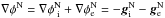 \hbox{$\nabla\phi^{\rm N}=\nabla\phi^{\rm N}_{~\rm i}+\nabla\phi^{\rm N}_{\rm e}=-\vec{g}^{\rm N}_{\rm i}-\vec{g}^{\rm N}_{\rm e}$}