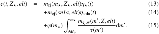 \begin{eqnarray} \dot{e}(t,Z_{\star},elt) & =& m_{\rm ej}(m_{\star},Z_{\star},elt)\eta_{\star}(t) \\ &&+ m_{\rm ej}(snIa,elt)\eta_{\rm snIa}(t) \\ \label{ejecta_rate_eq} &&+ \varphi(m_{\star})\int_{9\Msun}^{m_{\star}}\frac{m_{\rm {ej},w}(m',Z,elt)}{\tau(m')}{\rm d}m'. \end{eqnarray}
