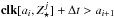 \hbox{$\textbf{clk}[a_i,Z_{\star}^j]+\Delta t > a_{i+1}$}
