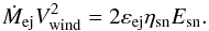 \begin{equation} \dot{M}_{\rm ej}V_{\rm wind}^2 = 2\varepsilon_{\rm ej}\eta_{\rm sn}E_{\rm sn} \label{sn_feedback_eq} . \end{equation}