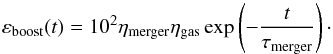 \begin{equation} \varepsilon_{\rm boost}(t) = 10^2\eta_{\rm merger}\eta_{\rm gas}\exp\left(-\dfrac{t}{\tau_{\rm merger}}\right)\cdot \label{boost_factor} \end{equation}