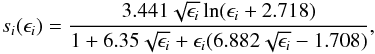 \begin{equation} \label{eq5} s_i(\epsilon _i) =\frac{3.441 \sqrt{\epsilon _i}\ln(\epsilon _i + 2.718)}{1+6.35\sqrt{\epsilon _i} + \epsilon _i(6.882\sqrt{\epsilon _i} -1.708)}, \end{equation}