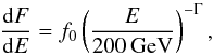 \begin{equation} \frac{\mbox{d}F}{\mbox{d}E} = f_{0} \left(\frac{E}{\mathrm{200\,GeV}}\right)^{-\Gamma}, \end{equation}