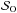 \hbox{$\mathcal{S}_{\mathrm{O}}$}