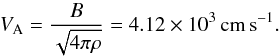 \appendix \setcounter{section}{2} \begin{eqnarray} V_\mathrm{A}=\frac{B}{\sqrt{4\pi\rho}}=4.12\times 10^3\,\mathrm{cm\,s}^{-1}. \end{eqnarray}
