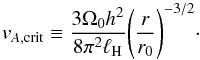 \begin{equation} \label{eq:HSIeasy} v_{A,\mathrm{crit}} \equiv \frac{3 \Omega_0 h^2 }{8 \pi^2 \lH}\Bigg(\frac{r}{r_0}\Bigg)^{-3/2}\cdot \end{equation}