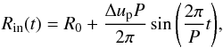 \begin{equation} \label{eqn1} R_{\rm in}(t) = R_0 + \frac{\Delta u_{\rm p} P}{2 \pi} \sin{\left ( \frac{2 \pi }{P} t \right)} , \end{equation}