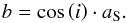 \begin{equation} \label{impact_para} b=\cos \left(i\right) \cdot a_{\rm S} . \end{equation}