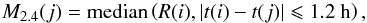 \begin{equation} \label{median1hour} M_{2.4}(j)={\rm median}\left(R(i), |t(i)-t(j)|\leqslant 1.2~{\rm h}\right), \end{equation}
