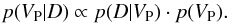 \begin{equation} \label{bayes} p(V_{\rm P} | D)\propto p(D | V_{\rm P}) \cdot p(V_{\rm P}). \end{equation}