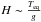 \hbox{$H\sim \frac{T_{\rm{eq}}}{g}$}