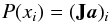 \appendix \setcounter{section}{2} \begin{equation} P(x_i) = (\vect{J}\vec{a})_i \vspace*{1mm} \end{equation}
