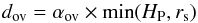 \begin{equation} d_{\rm ov} = \aov \times\min(H_{\rm P}, r_{\rm{s}}) \label{eq_dov} \end{equation}