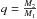 \hbox{$q=\frac{M_2}{M_1}$}