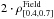 \hbox{$2 \cdot \rho^\mathrm{Field}_{[0.4,0.7]}$}