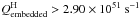 \hbox{$Q^{\rm H}_\mathrm{embedded} > 2.90 \times 10^{51} ~\mathrm{s}^{-1}$}