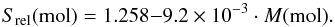 \begin{equation} S_{\rm rel} ({\rm mol}) = 1.258{-}9.2 \times 10^{-3} \cdot M ({\rm mol}) \label{eqmspump} . \end{equation}