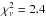 \hbox{$\chi^2_{\nu}=2.4$}