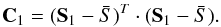 \begin{equation} \textbf{C}_1=(\textbf{S}_1-\bar{S})^T\cdot (\textbf{S}_1-\bar{S}) . \end{equation}