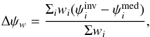 \begin{equation} \Delta \psi_w = \dfrac{\Sigma_i w_i (\psi^{\rm inv}_i - \psi^{\rm med}_i)}{\Sigma w_i}, \label{deviation} \end{equation}