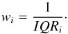 \begin{equation} w_i=\dfrac{1}{IQR_i}\cdot \end{equation}